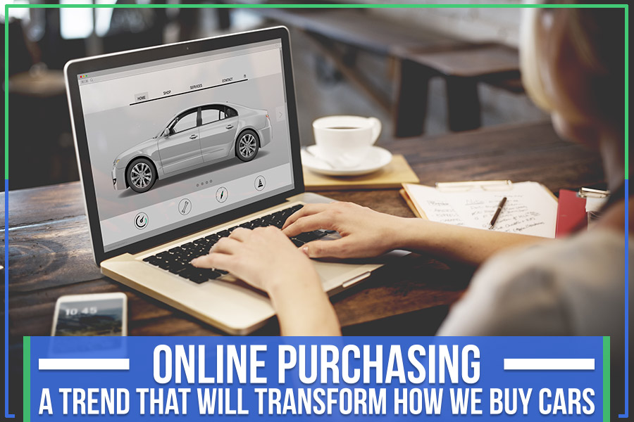 Online Purchasing A Trend That Will Transform How We Buy Cars The Key
