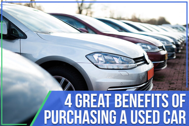 4 Great Benefits Of Purchasing A Used Car