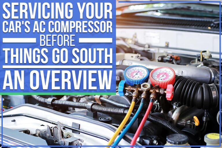 Servicing Your Car's Ac Compressor Before Things Go South - An Overview