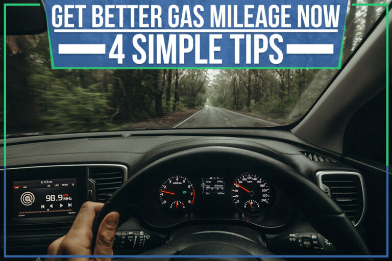 Get Better Gas Mileage Now: 4 Simple Tips