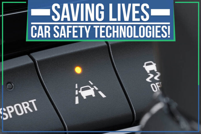 Saving Lives – Car Safety Technologies!