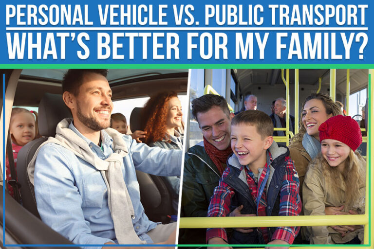 Personal Vehicle Vs. Public Transport – What’s better For My Family?